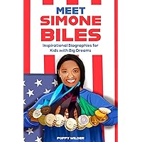 Meet Simone Biles: Inspirational Biographies for Kids With Big Dreams (Hello Inspiration)