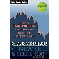 The New Sell and Sell Short: How to Take Profits, Cut Losses, and Benefit from Price Declines The New Sell and Sell Short: How to Take Profits, Cut Losses, and Benefit from Price Declines Paperback Kindle
