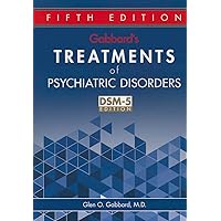 Gabbard's Treatments of Psychiatric Disorders Gabbard's Treatments of Psychiatric Disorders Hardcover