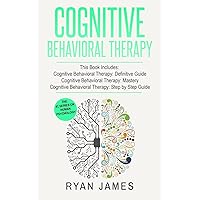 Cognitive Behavioral Therapy: 3 Manuscripts - Cognitive Behavioral Therapy Definitive Guide, Cognitive Behavioral Therapy Mastery, Cognitive ... Guide (Cognitive Behavioral Therapy Series) Cognitive Behavioral Therapy: 3 Manuscripts - Cognitive Behavioral Therapy Definitive Guide, Cognitive Behavioral Therapy Mastery, Cognitive ... Guide (Cognitive Behavioral Therapy Series) Paperback Kindle Hardcover