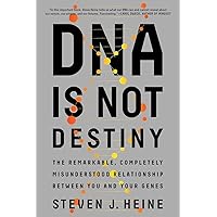DNA Is Not Destiny: The Remarkable, Completely Misunderstood Relationship between You and Your Genes DNA Is Not Destiny: The Remarkable, Completely Misunderstood Relationship between You and Your Genes Paperback Kindle Audible Audiobook Hardcover Audio CD