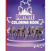 FORTNITE Coloring Book: Battle Royale Activity Book For Young Artists and Kids (Fortnight)