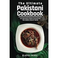 The Ultimate Pakistani Cookbook: 111 Dishes From Pakistan To Cook Right Now (World Cuisines) The Ultimate Pakistani Cookbook: 111 Dishes From Pakistan To Cook Right Now (World Cuisines) Kindle Hardcover Paperback