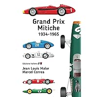 Grand Prix Mitiche: 1934-1965 (Italian Edition)