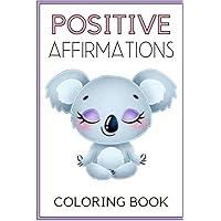 Positive Affirmations: Coloring Book