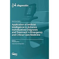 Application of Artificial Intelligence to Advance Individualized Diagnosis and Treatment in Emergency and Critical Care Medicine