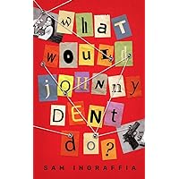 What Would Johnny Dent Do?: A Charlie McGinley Mystery - A dark comedic New Mexico noir thriller (Humorous, Gritty, Noir Crime Thrillers)