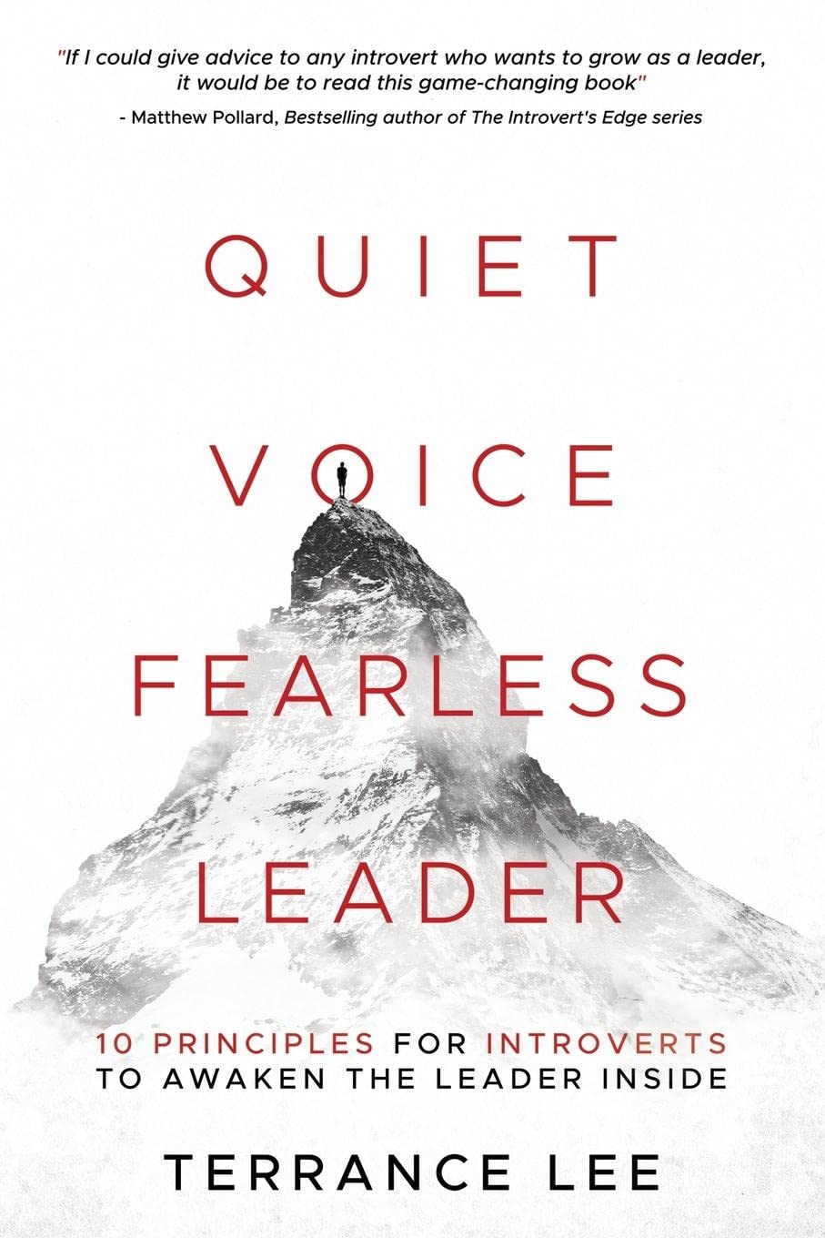 Quiet Voice Fearless Leader: 10 Principles For Introverts To Awaken The Leader Inside