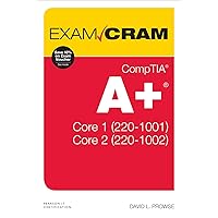 CompTIA A+ Core 1 (220-1001) and Core 2 (220-1002) Exam Cram CompTIA A+ Core 1 (220-1001) and Core 2 (220-1002) Exam Cram Paperback eTextbook