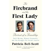 The Firebrand and the First Lady: Portrait of a Friendship: Pauli Murray, Eleanor Roosevelt, and the Struggle for Social Justice The Firebrand and the First Lady: Portrait of a Friendship: Pauli Murray, Eleanor Roosevelt, and the Struggle for Social Justice Paperback Kindle Audible Audiobook Hardcover Audio CD