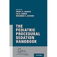 The Pediatric Procedural Sedation Handbook The Pediatric Procedural Sedation Handbook Paperback Kindle
