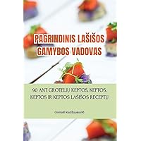Pagrindinis Lasisos Gamybos Vadovas (Lithuanian Edition)