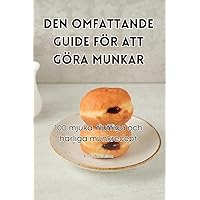 Den Omfattande Guide För Att Göra Munkar (Swedish Edition)