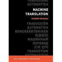 Machine Translation (The MIT Press Essential Knowledge series) Machine Translation (The MIT Press Essential Knowledge series) Paperback Kindle Audible Audiobook Audio CD