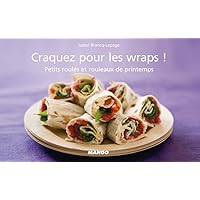 Craquez pour les wraps ! (Craquez...) (French Edition) Craquez pour les wraps ! (Craquez...) (French Edition) Kindle Paperback