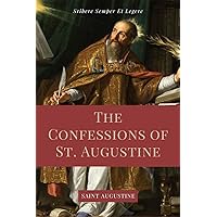 The Confessions of St. Augustine: Easy to Read Layout edition including 
