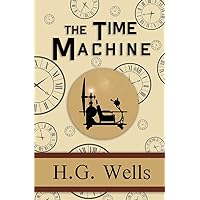 The Time Machine - The Original 1895 Classic (Reader's Library Classics)