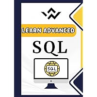 Learn advanced SQL: Each page contains live coding examples Learn advanced SQL: Each page contains live coding examples Kindle Hardcover Paperback