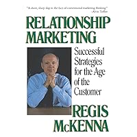 Relationship Marketing: Successful Strategies For The Age Of The Customer Relationship Marketing: Successful Strategies For The Age Of The Customer Paperback Hardcover