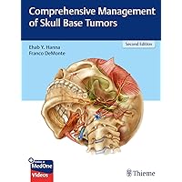 Comprehensive Management of Skull Base Tumors Comprehensive Management of Skull Base Tumors Hardcover Kindle