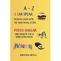 I Can Speak: A-Z: Puedo Hablar: A-Z I Can Speak: A-Z: Puedo Hablar: A-Z Paperback Kindle