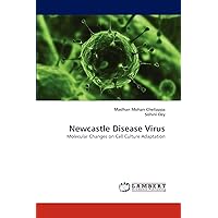 Newcastle Disease Virus: Molecular Changes on Cell Culture Adaptation Newcastle Disease Virus: Molecular Changes on Cell Culture Adaptation Paperback