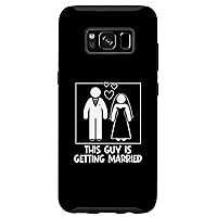 Galaxy S8 This Guy Is Getting Married Groom Wedding Proposal Case