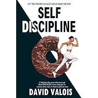 SELF DISCIPLINE: 17 Ways (they never told you) to get the power of self discipline: A self discipline guidebook and a procrastination elimination method to transform your life fast