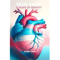 True Skin: Echoes of Identity True Skin: Echoes of Identity Paperback Kindle