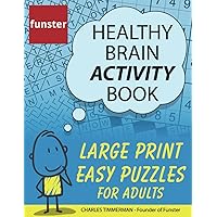 Funster Healthy Brain Activity Book - Large Print Easy Puzzles for Adults: 100+ Puzzles: Word Search, Sudoku, Crosswords, and much more