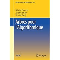 Arbres pour l’Algorithmique (Mathématiques et Applications, 83) (French Edition) Arbres pour l’Algorithmique (Mathématiques et Applications, 83) (French Edition) Paperback eTextbook