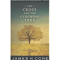 The Cross and the Lynching Tree The Cross and the Lynching Tree Paperback Kindle Audible Audiobook Hardcover Audio CD