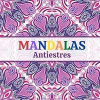 MANDALAS Antiestres: cuaderno de mandalas para adultos | libro para pintar adultos | cuaderno para colorear adultos | libros mandalas para colorear adultos (Spanish Edition)