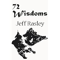 72 Wisdoms: A practical guide to make life more meaningful 72 Wisdoms: A practical guide to make life more meaningful Kindle Audible Audiobook Paperback