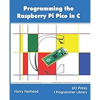 Programming The Raspberry Pi Pico In C Programming The Raspberry Pi Pico In C Paperback Kindle