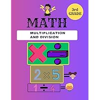 3rd Grade Math Workbook, Multiplication and Division, practices workbook with answer key, Ages 8 to 9 (Math Exercise Book): 3rd Grade Math Workbook, ... key, Ages 8to 9 (Math exercise Book): Ages8-9
