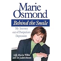 Behind the Smile: My Journey Out of Postpartum Depression Behind the Smile: My Journey Out of Postpartum Depression Hardcover Kindle Paperback