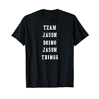 Funny Team Jason Doing Jason Things T-Shirt