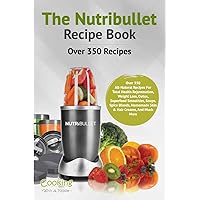 The Nutribullet Recipe Book