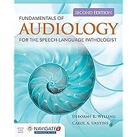 Fundamentals of Audiology for the Speech-Language Pathologist Fundamentals of Audiology for the Speech-Language Pathologist Paperback Kindle