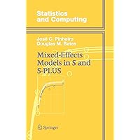 Mixed-Effects Models in S and S-PLUS (Statistics and Computing) Mixed-Effects Models in S and S-PLUS (Statistics and Computing) Hardcover Paperback