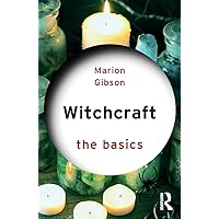 Witchcraft: The Basics Witchcraft: The Basics Paperback Kindle Hardcover