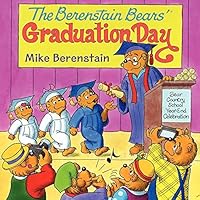 The Berenstain Bears' Graduation Day: A Graduation Book for Kids The Berenstain Bears' Graduation Day: A Graduation Book for Kids Paperback Kindle