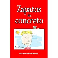 Zapatos de concreto (Pito el soñador) (Spanish Edition) Zapatos de concreto (Pito el soñador) (Spanish Edition) Paperback