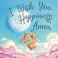 I Wish You Happiness, Anna (The Unconditional Love for Anna Series)