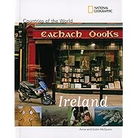 National Geographic Countries of the World: Ireland National Geographic Countries of the World: Ireland Library Binding