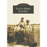 South Jersey Farming (NJ) (Images of America) South Jersey Farming (NJ) (Images of America) Paperback Hardcover