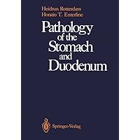 Pathology of the Stomach and Duodenum Pathology of the Stomach and Duodenum Kindle Hardcover Paperback