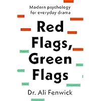 Red Flags, Green Flags: Modern psychology for everyday drama Red Flags, Green Flags: Modern psychology for everyday drama Audible Audiobook Kindle Hardcover Paperback
