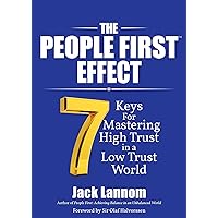 The People First Effect: 7 Keys for Mastering High Trust in a Low Trust World The People First Effect: 7 Keys for Mastering High Trust in a Low Trust World Hardcover Kindle Audible Audiobook